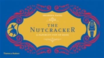 Nutcracker - A Papercut Pop-Up Book (Patel Shobhna)(Pevná vazba)