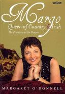 Margo: Queen of Country & Irish - The Promise and the Dream (O'Donnell Margaret)(Pevná vazba)
