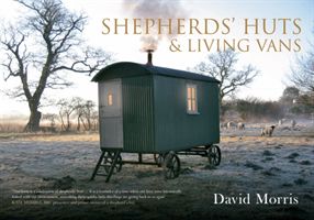 Shepherds' Huts & Living Vans (Morris David)(Paperback)