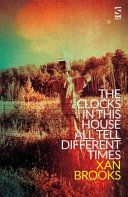 Clocks in This House All Tell Different Times (Brooks Xan)(Paperback)