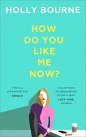 How Do You Like Me Now? (Bourne Holly)(Paperback)