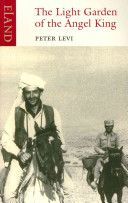Light Garden of the Angel King - Travels in Afghanistan (Levi Peter)(Paperback)