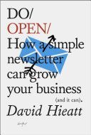 Do Open - How A Simple Newsletter Can Grow Your Business (and it Can) (Hieatt David)(Paperback)
