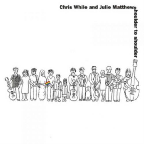 Shoulder to Shoulder (Chris While & Julie Matthews) (CD / Album)
