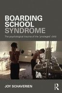 Boarding School Syndrome - The Psychological Trauma of the 'Privileged' Child (Schaverien Joy)(Paperback)