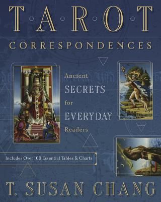 Tarot Correspondences - Ancient Secrets for Everyday Readers (Chang T. Susan)(Paperback / softback)