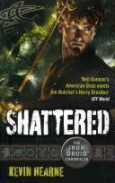 Shattered (Hearne Kevin)(Paperback)