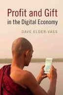 Profit and Gift in the Digital Economy (Elder-Vass Dave (Loughborough University))(Paperback)