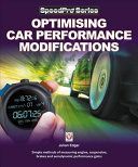 Optimising Car Performance Modifications - - Simple methods of measuring engine, suspension, brakes and aerodynamic performance gains (Edgar Julian)(Paperback / softback)