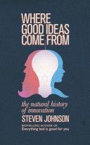 Where Good Ideas Come from - The Seven Patterns of Innovation (Johnson Steven)(Paperback)