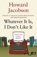 Whatever it is, I Don't Like it (Jacobson Howard)(Paperback)