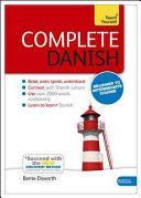 Complete Danish Beginner to Intermediate Course - (Book and Audio Support) Learn to Read, Write, Speak and Understand a New Language with Teach Yourself (Elsworth Bente)(Mixed media product)