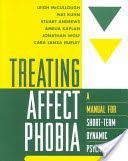 Treating Affect Phobia - A Manual for Short-term Dynamic Psychotherapy (McCullough Leigh)(Paperback)