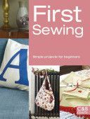 First Sewing - Simple Projects for Beginners (Brown Cheryl)(Paperback)