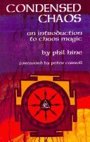 Condensed Chaos - An Introduction to Chaos Magic (Hine Phil)(Paperback)