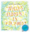 What's Hidden in the Woods? (Bestard Aina)(Pevná vazba)