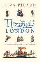Elizabeth's London - Everyday Life in Elizabethan London (Picard Liza)(Paperback)