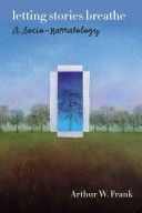 Letting Stories Breathe (Frank Arthur W.)(Paperback)