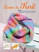Learn to Knit - 25 Quick and Easy Knitting Projects to Get You Started (Goble Fiona)(Paperback)