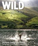 Wild Guide Lake District and Yorkshire Dales - Hidden Places and Great Adventures - Including Bowland and South Pennines (Start Daniel)(Paperback)