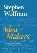 Idea Makers - Personal Perspectives on the Lives & Ideas of Some Notable People (Wolfram Stephen)(Pevná vazba)