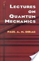 Lectures on Quantum Mechanics (Dirac Paul A. M.)(Paperback)