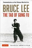 Bruce Lee: the Tao of Gung Fu - Commentaries on the Chinese Martial Arts (Lee Bruce Y.)(Paperback)