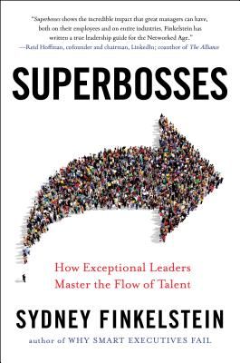 Superbosses - How Exceptional Leaders Master the Flow of Talent (Finkelstein Sydney)(Paperback)