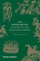 Norse Myths - A Guide to the Gods and Heroes (Larrington Carolyne)(Pevná vazba)