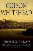 John Henry Days (Whitehead Colson)(Paperback)