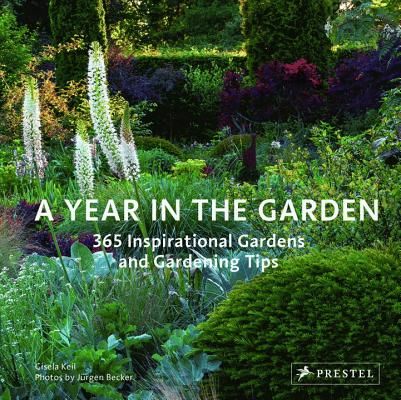 Year in the Garden - 365 Inspirational Gardens and Gardening Tips (Keil Gisela)(Pevná vazba)