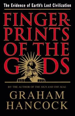 Fingerprints of the Gods: The Evidence of Earth's Lost Civilization (Hancock Graham)(Paperback)