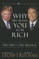 Why We Want You to Be Rich: Two Men, One Message (Trump Donald J.)(Paperback)