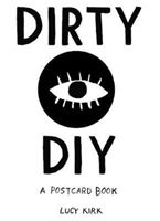 Dirty DIY - A postcard book (Kirk Lucy)(Postcard book or pack)