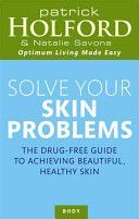 Solve Your Skin Problems (Holford Patrick)(Paperback)