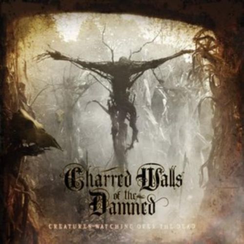 Creatures Watching Over the Dead (Charred Walls of the Damned) (CD / Album)