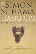 Hang-Ups - A Collection of Essays on Art (Schama Simon)(Paperback)