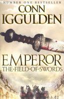 The Field of Swords - Iggulden Conn