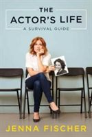Actor's Life - A Survival Guide (Fischer Jenna)(Paperback)