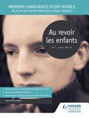 Modern Languages Study Guides: Au Revoir Les Enfants - Film Study Guide for AS/A-Level French (Harrington Karine)(Paperback)