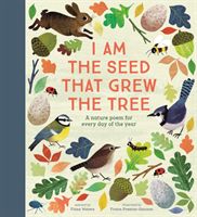 I Am the Seed That Grew the Tree - A Nature Poem for Every Day of the Year - National Trust(Pevná vazba)