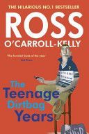 Ross O'Carroll Kelly - The Teenage Dirtbag Years (O'Carroll-Kelly Ross)(Paperback)
