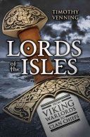 Lords of the Isles - From Viking War Lords to Clan Chiefs (Venning Timothy)(Paperback)