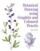 Botanical Drawing Using Graphite and Coloured Pencils (Vize Sue)(Paperback)