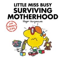 Little Miss Busy Surviving Motherhood(Pevná vazba)