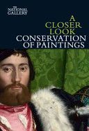 Closer Look - Conservation of Paintings (Bomford David)(Paperback)