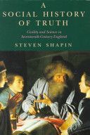 Social History of Truth - Civility and Science in Seventeenth-century England (Shapin Steven)(Paperback)