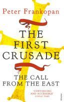First Crusade - The Call from the East (Frankopan Peter)(Paperback)