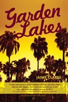 Garden Lakes (Clarke Jaime)(Paperback)