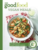 Good Food: Vegan Meals - 110 delicious plant-based dishes (Good Food Guides)(Paperback / softback)